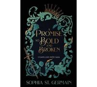 A Promise so Bold and Broken (Compelling Fates Saga)