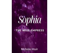Sophia: The Wise Empress