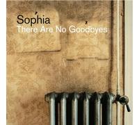 Sophia - There Are No Goodbyes