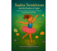 Sophia Twinkletoes: and the garden of light