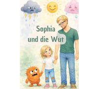 Sophia und die Wut (Sophias Welt)