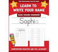 Sophia's Name Tracing Workbook: Learn to Write Your Name with Letter Tracing, Handwriting Practice, and Fun Preschool Activities for Ages 3-5 (I Can Write My Name Workbooks)
