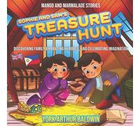 Sophie and Sam's Treasure Hunt: Discovering Family, Embracing Heritage, and Celebrating Imagination (Mango and Marmalade Stories)