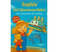 Sophie auf Abenteuerfahrt: Das Geheimnis der Delfine im Mittelmeer
