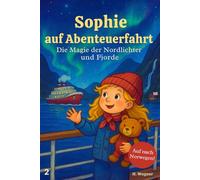 Sophie auf Abenteuerfahrt: Die Magie der Nordlichter und Fjorde - Auf nach Norwegen!