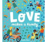 Sophie Beer Love Makes a Family (Libro de cartón) (Importación USA)