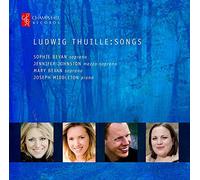 Sophie Bevan (Sopran) - Thuille : Mélodies