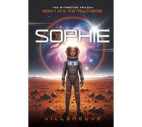 Sophie Book 1 - The Attractor Trilogy: The Multiverse