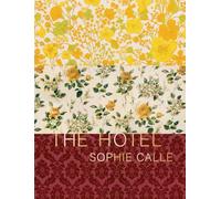 Sophie Calle The Hotel /anglais