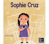 Sophie Cruz: A Kid's Book About a Young Activist Who Used Her Voice for Millions: 44 (Mini Movers and Shakers)