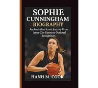SOPHIE CUNNINGHAM BIOGRAPHY: An Australian Icon's Journey From Inner-City Streets to National Recognition