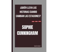 SOPHIE CUNNINGHAM: ¿QUIÉN LLEVA LAS HISTORIAS CUANDO CAMBIAN LAS ESTACIONES?