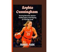 Sophie Cunningham: Scoring Records, Season-Ending Injury, and Playing on Through It All