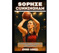SOPHIE CUNNINGHAM: The Fearless Rise of a WNBA Star