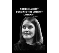 Sophie Elmhirst: Born into the literary limelight