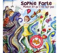 Sophie Forte - Maman Dit Qu'il Ne Faut Pas
