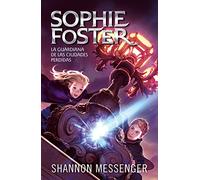 Sophie Foster 1 - La guardiana de las ciudades perdidas (Sin límites)