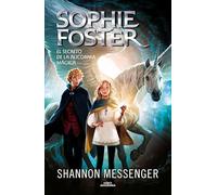 Sophie Foster 2 - El secreto de la alicornia mágica (Sin límites)