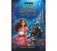 Sophie Glendale™ and the Lost Pearl of Tides (Honey Hollow Series)