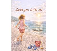 Sophie goes to the sea (Sophies Abenteuer)