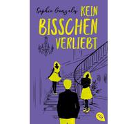 Sophie Gonzales Kein bisschen verliebt: Eine wunderbar witzige und (Tapa blanda)
