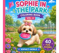Sophie in the Park: A Cute and Easy Coloring Book with Playful Outdoor Adventures for Kids Ages 3-8 (Sophie's World)