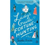 Sophie Irwin A Lady's Guide to Fortune-Hunting (Tapa blanda) (Importación USA)
