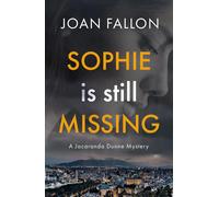 SOPHIE IS STILL MISSING | Joan Fallon