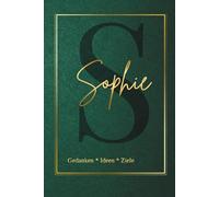 Sophie | Luxus Notizbuch in Grün & Gold: Für Notizen, Gedanken, Ideen & To-Do-Listen