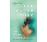 Sophie Mackintosh The Water Cure (Tapa blanda) (Importación USA)