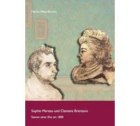 Sophie Mereau Und Clemens Brentano - Szenen Einer Ehe Um 1800