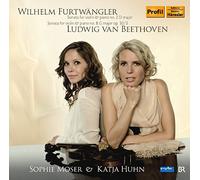Sophie Moser;Katia Huhn - Fürtwangler/Beethoven: Sonatas violin