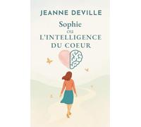 Sophie ou l' Intelligence du Coeur