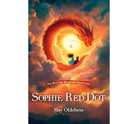 Sophie Red Dot - Das Buch der magischen Kreaturen