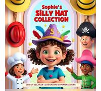 Sophie’s Silly Hat Collection: For children ages 4-8 (Kids Stories Age 4-8)