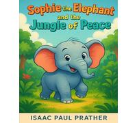 Sophie the Elephant and the Jungle of Peace