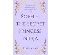 Sophie the Secret Princess Ninja