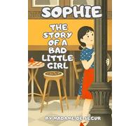 Sophie: The Story of a Bad Little Girl