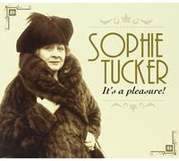 Sophie Tucker - It's A Pleasure