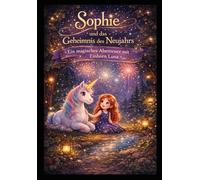 Sophie und das Geheimnis des Neujahrs (Sophie und Luna)