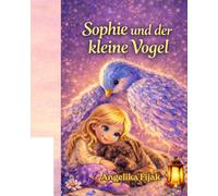 Sophie und der kleine Vogel. ("Unter dem Flügel")