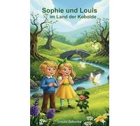 Sophie und Louis im Land der Kobolde