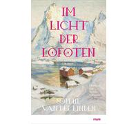 Sophie Van der Linden Valerie Schneider Im Licht der Lofoten (Tapa blanda)