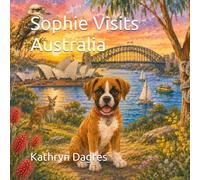 Sophie Visits Australia (Sophie's Adventures Series: Around the World)