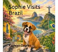 Sophie Visits Brazil (Sophie's Adventures Series: Around the World)