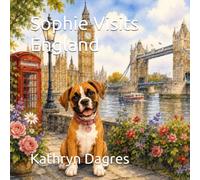 Sophie Visits England (Sophie's Adventures Series: Around the World)