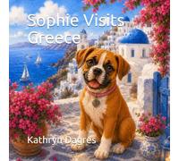 Sophie Visits Greece (Sophie's Adventures Series: Around the World)
