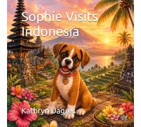 Sophie Visits Indonesia (Sophie's Adventures Series: Around the World)