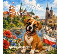 Sophie Visits Poland (Sophie's Adventures Series: Around the World)