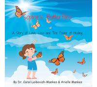 Sophie's Butterflies: A Story of Love, Loss and the Power of Healing